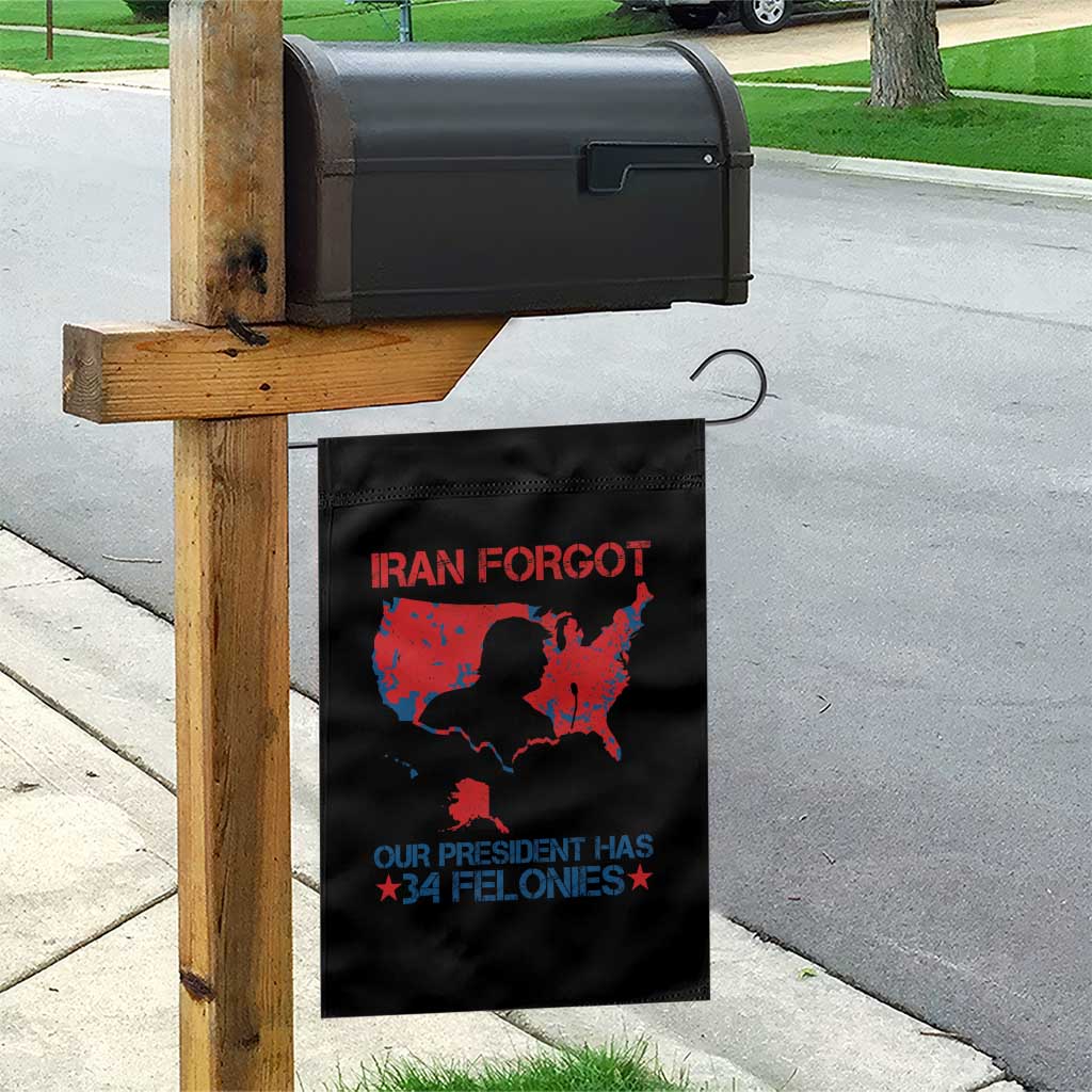 Iran Forgot Our President Has 34 Felonies Garden Flag Vintage USA Red Wave Map TS11 Print Your Wear