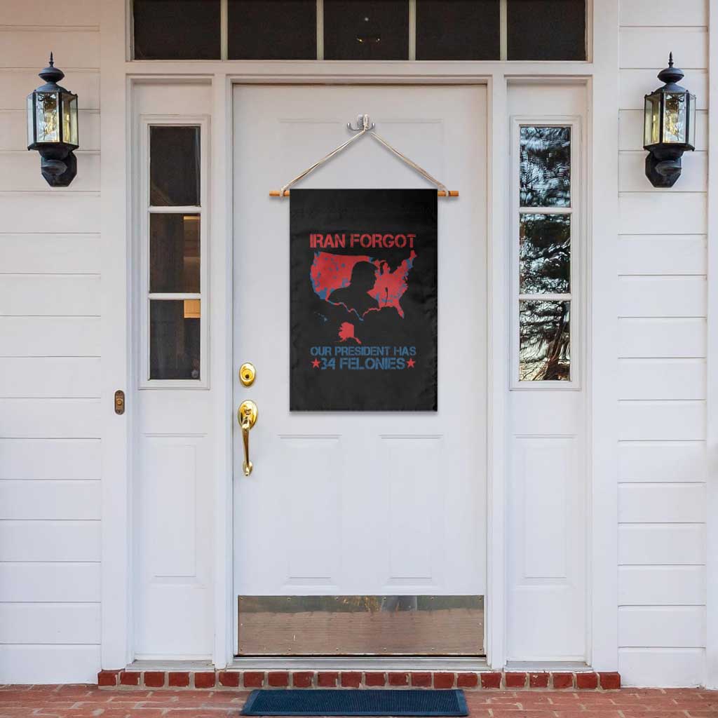 Iran Forgot Our President Has 34 Felonies Garden Flag Vintage USA Red Wave Map TS11 Print Your Wear
