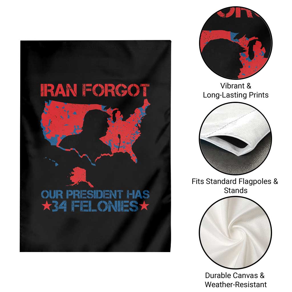 Iran Forgot Our President Has 34 Felonies Garden Flag Vintage USA Red Wave Map TS11 Print Your Wear