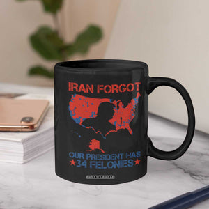 Iran Forgot Our President Has 34 Felonies Coffee Mug Vintage USA Red Wave Map TS11 Print Your Wear