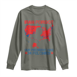 Iran Forgot Our President Has 34 Felonies Long Sleeve Shirt Vintage USA Red Wave Map TS11 Military Green Print Your Wear