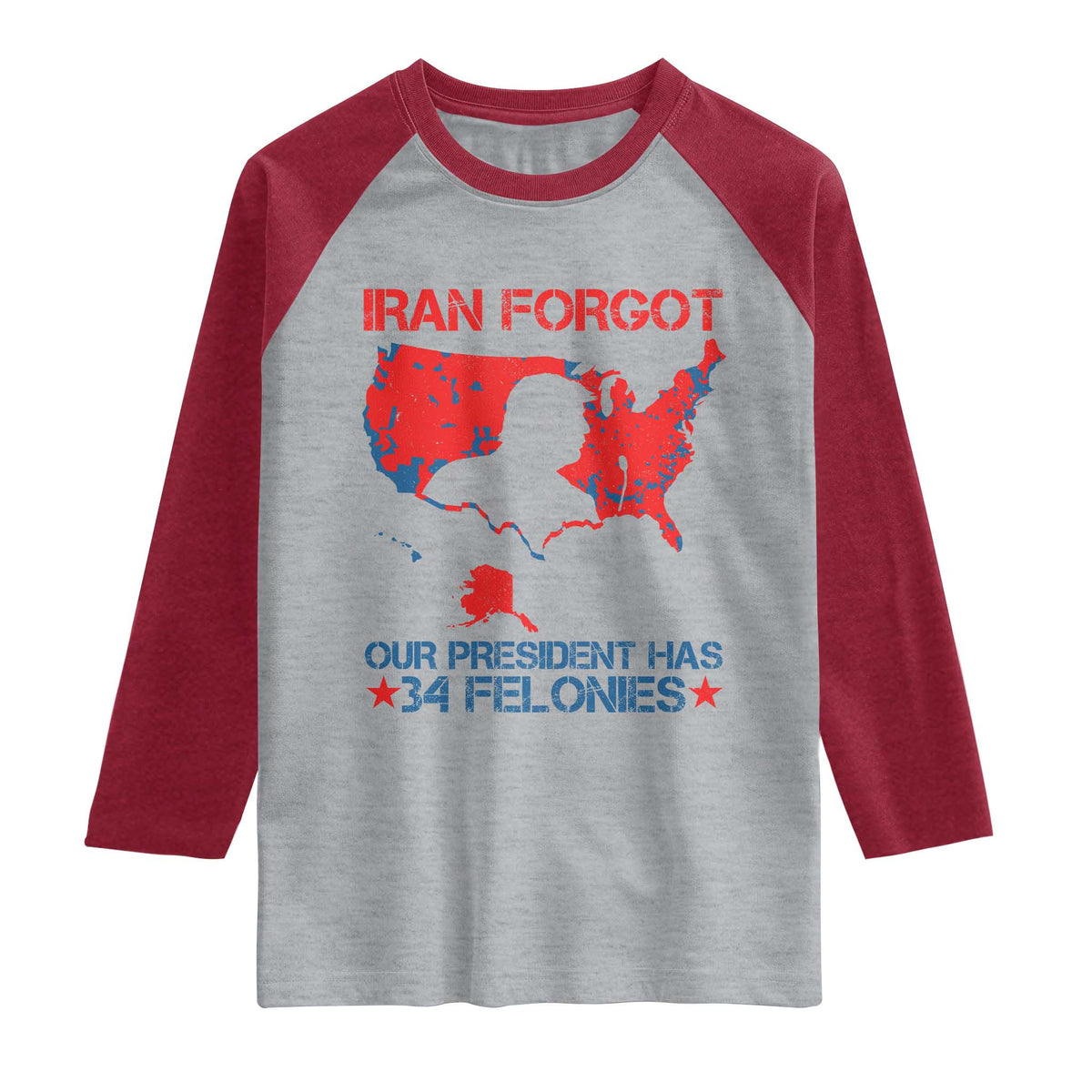 Iran Forgot Our President Has 34 Felonies Raglan Shirt Vintage USA Red Wave Map TS11 Heather Gray Heather Red Print Your Wear