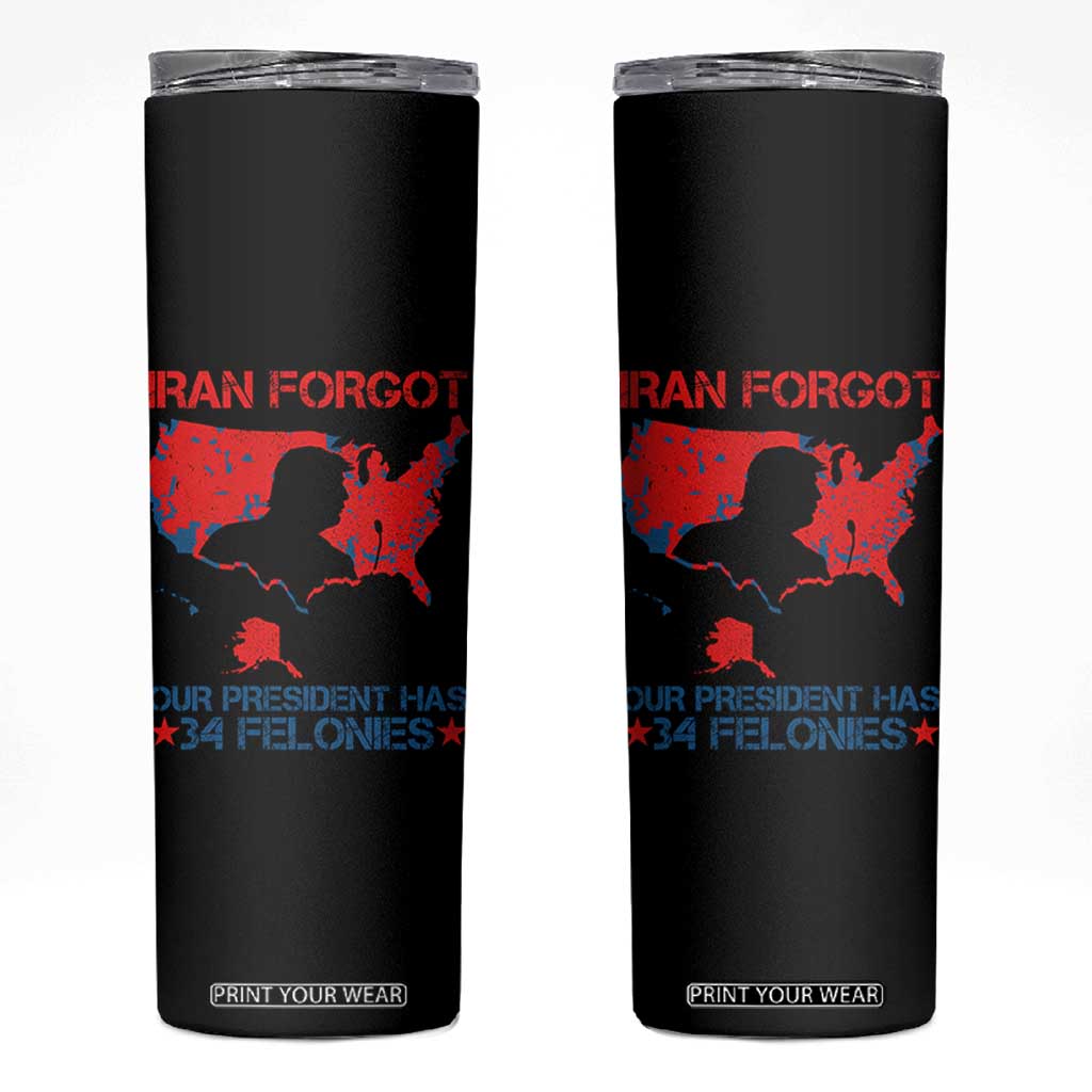 Iran Forgot Our President Has 34 Felonies Skinny Tumbler Vintage USA Red Wave Map TS11 Black Print Your Wear