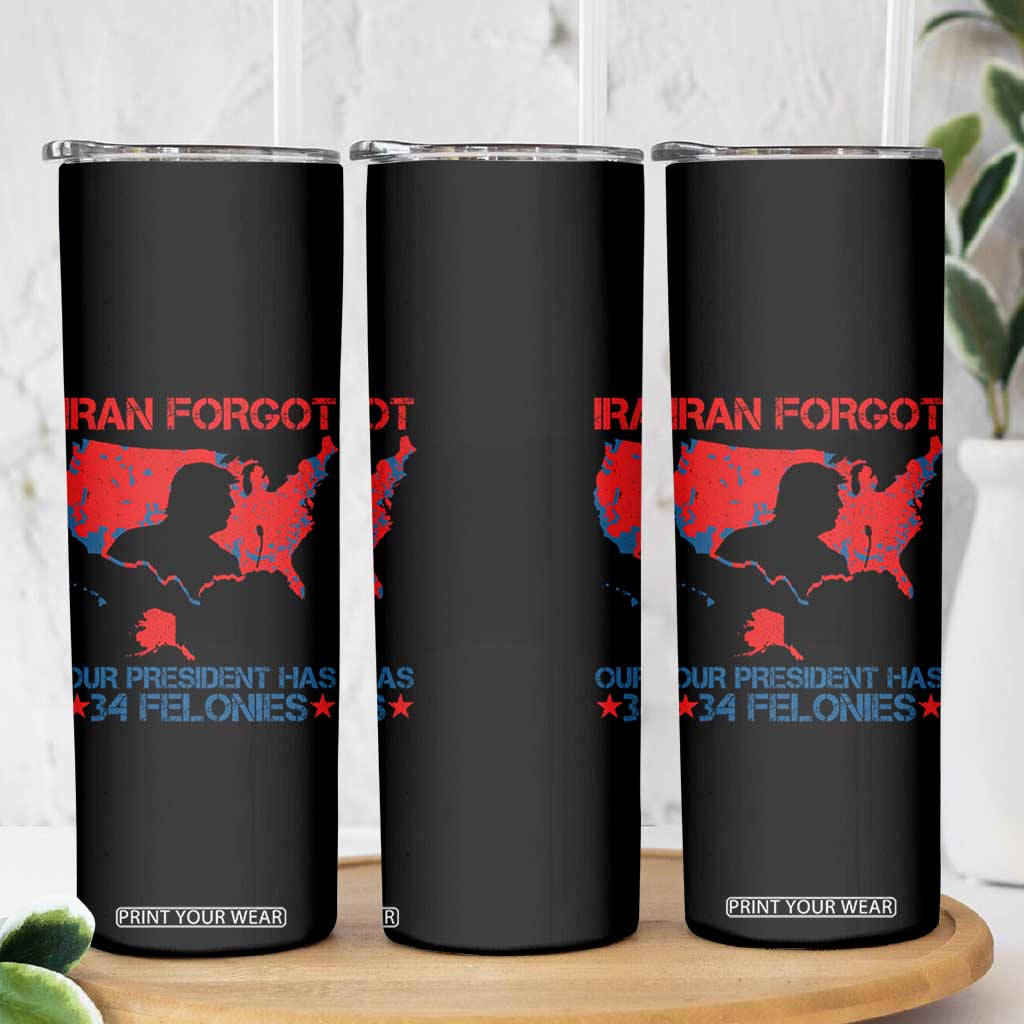 Iran Forgot Our President Has 34 Felonies Skinny Tumbler Vintage USA Red Wave Map TS11 Print Your Wear