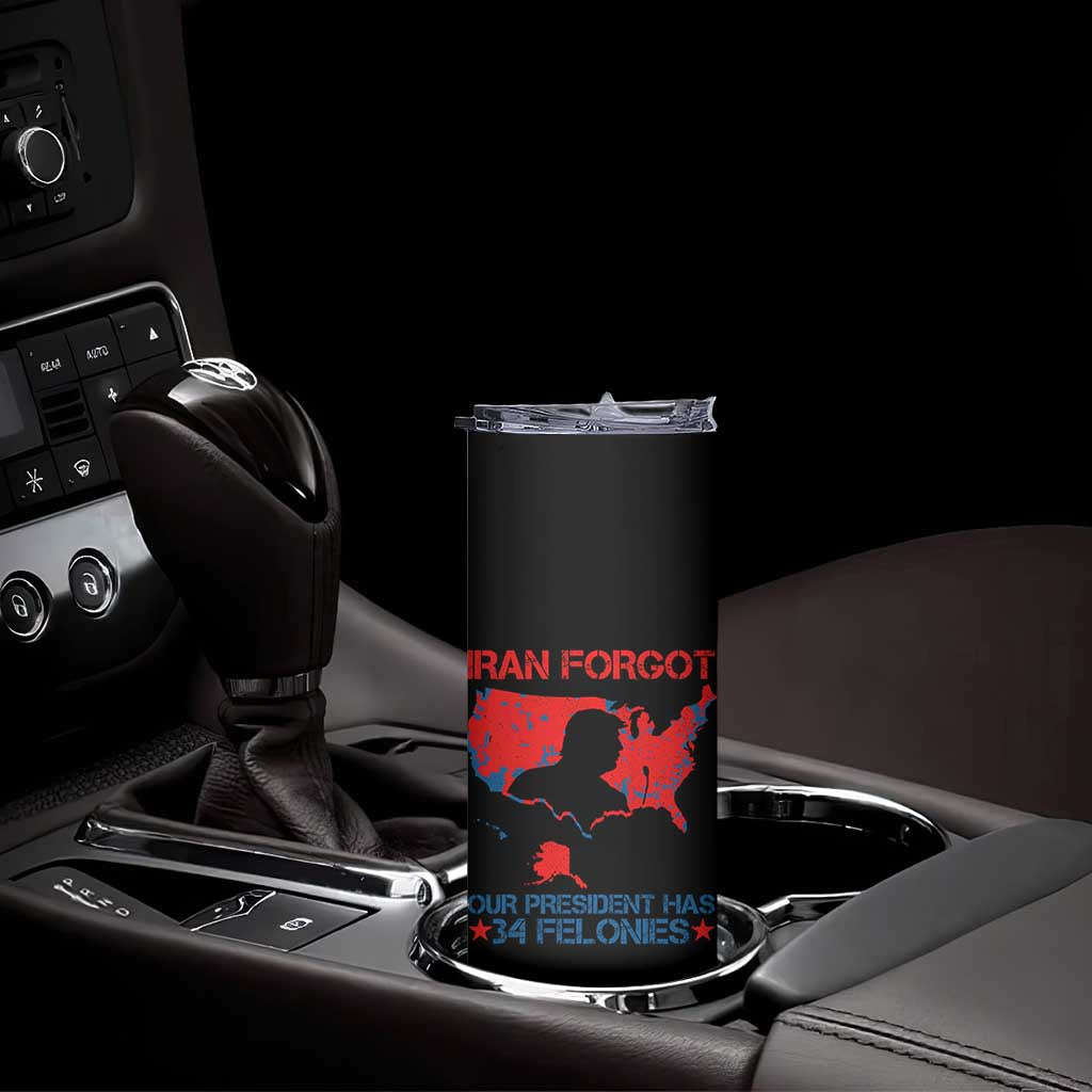 Iran Forgot Our President Has 34 Felonies Skinny Tumbler Vintage USA Red Wave Map TS11 Print Your Wear