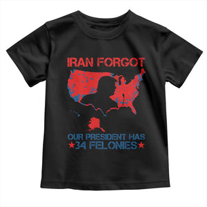 Iran Forgot Our President Has 34 Felonies Toddler T Shirt Vintage USA Red Wave Map TS11 Black Print Your Wear