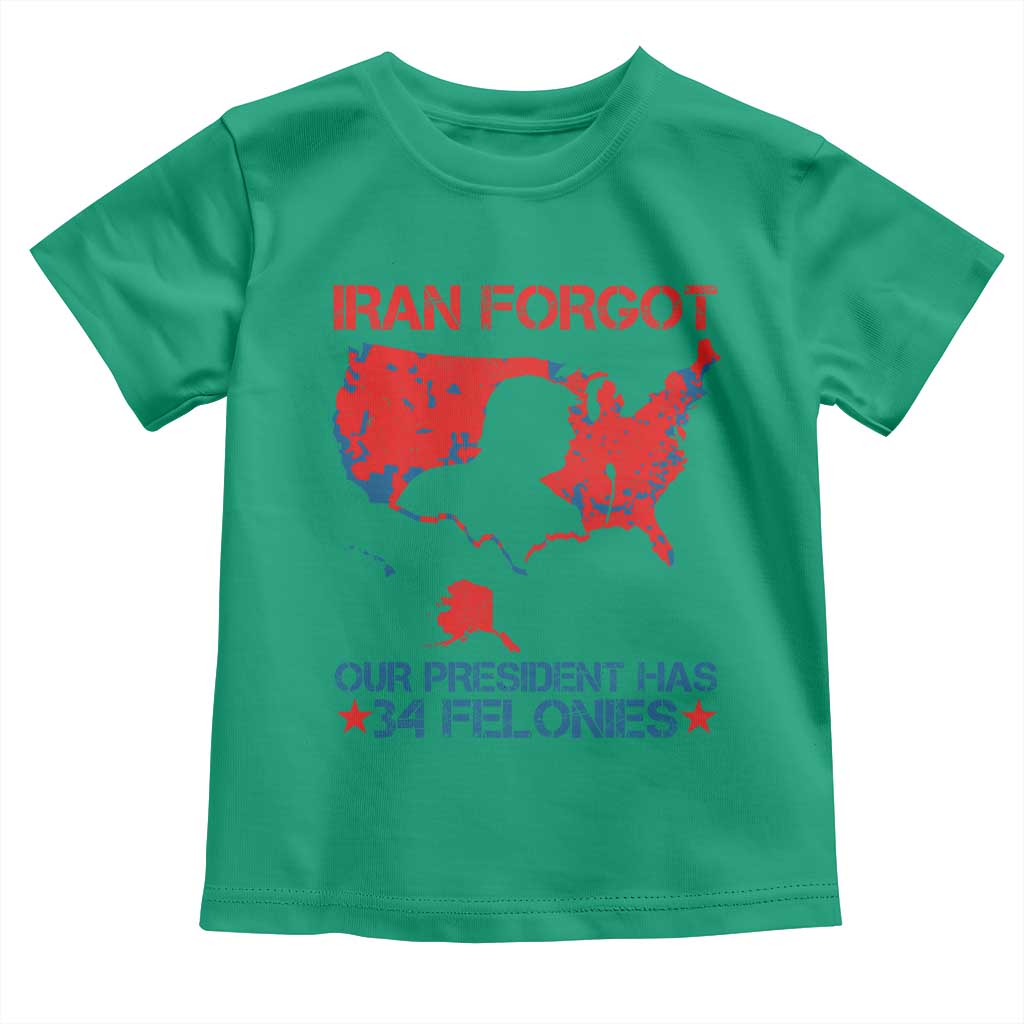 Iran Forgot Our President Has 34 Felonies Toddler T Shirt Vintage USA Red Wave Map TS11 Irish Green Print Your Wear