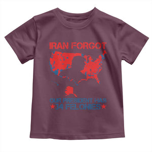 Iran Forgot Our President Has 34 Felonies Toddler T Shirt Vintage USA Red Wave Map TS11 Maroon Print Your Wear
