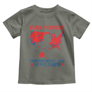 Iran Forgot Our President Has 34 Felonies Toddler T Shirt Vintage USA Red Wave Map TS11 Military Green Print Your Wear