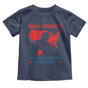 Iran Forgot Our President Has 34 Felonies Toddler T Shirt Vintage USA Red Wave Map TS11 Navy Print Your Wear