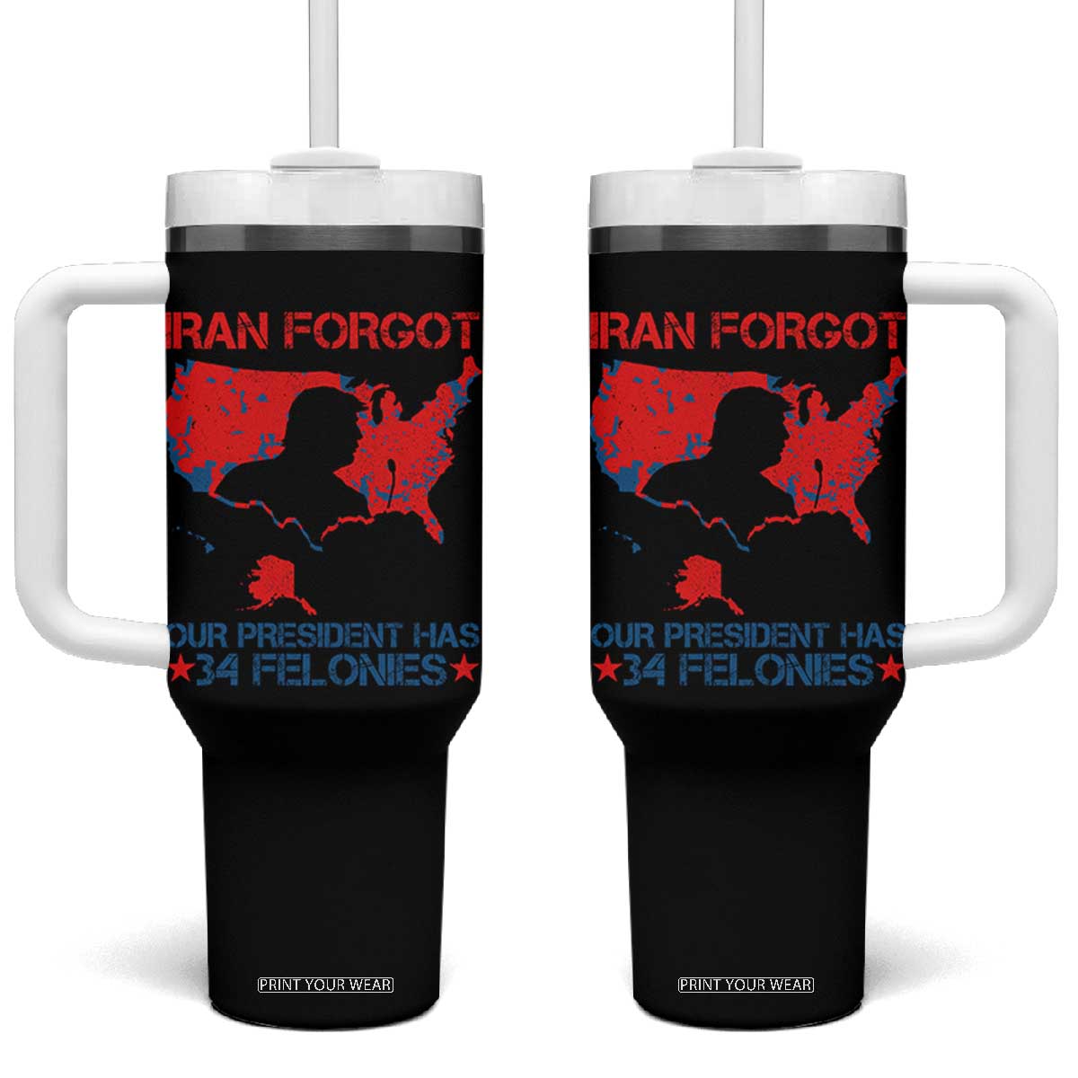 Iran Forgot Our President Has 34 Felonies Tumbler With Handle Vintage USA Red Wave Map TS11 One Size: 40 oz Black Print Your Wear
