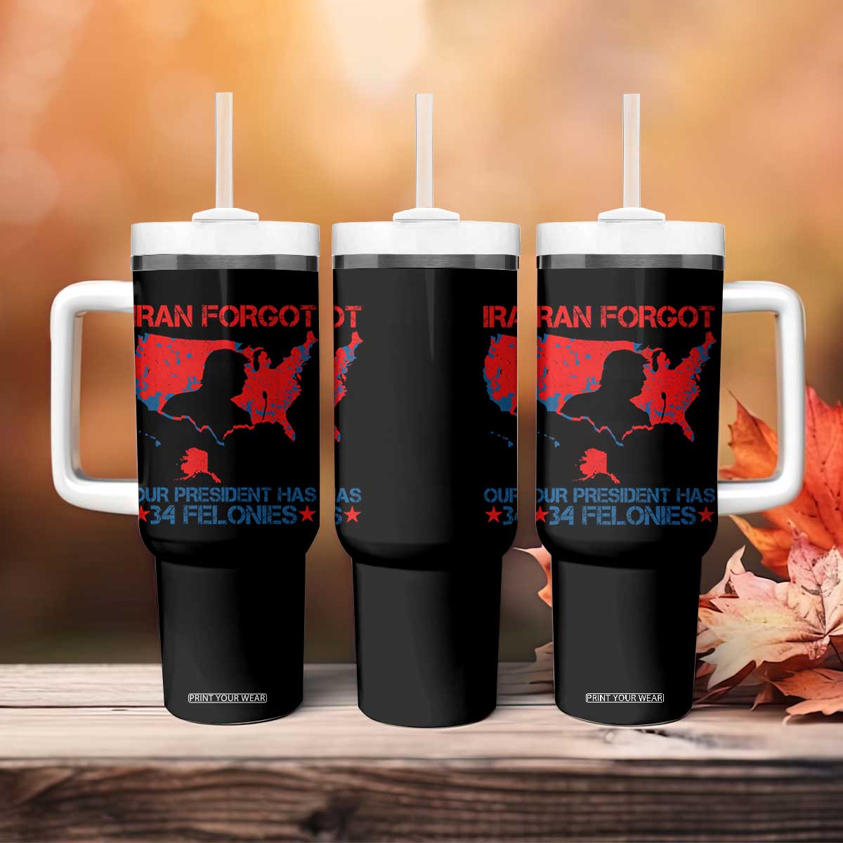 Iran Forgot Our President Has 34 Felonies Tumbler With Handle Vintage USA Red Wave Map TS11 Print Your Wear