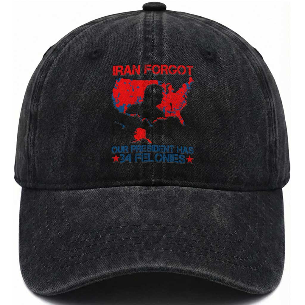 Iran Forgot Our President Has 34 Felonies Washed Cotton Baseball Cap Vintage USA Red Wave Map TS11 Washed Cap Universal Fit Black Print Your Wear