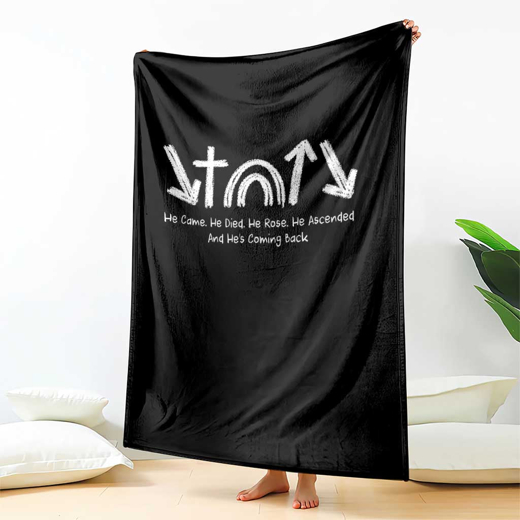 Christian Easter Throw Blanket He Came He Died He Rose He Ascended And He Is Coming Back TS11 Print Your Wear