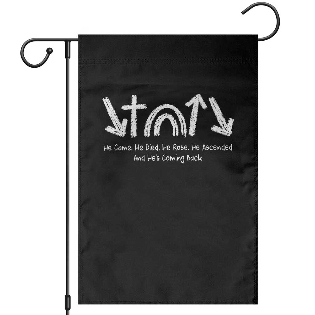 Christian Easter Garden Flag He Came He Died He Rose He Ascended And He Is Coming Back TS11 Black Print Your Wear