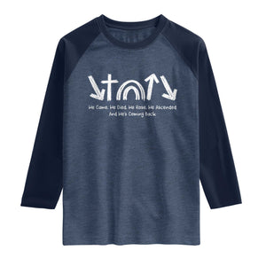 Christian Easter Raglan Shirt He Came He Died He Rose He Ascended And He Is Coming Back TS11 Heather Denim Navy Print Your Wear