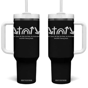 Christian Easter Tumbler With Handle He Came He Died He Rose He Ascended And He Is Coming Back TS11 One Size: 40 oz Black Print Your Wear