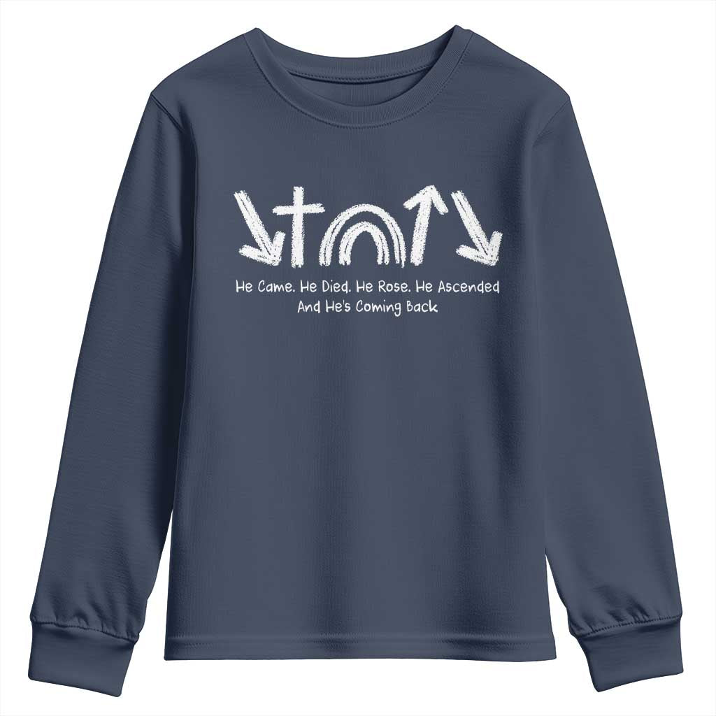 Christian Easter Youth Sweatshirt He Came He Died He Rose He Ascended And He Is Coming Back TS11 Navy Print Your Wear