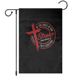By The Grace Of God I'm A Survivor Stroke Awareness Garden Flag TS11 Black Print Your Wear