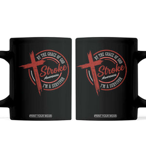 By The Grace Of God I'm A Survivor Stroke Awareness Coffee Mug TS11 Black Print Your Wear