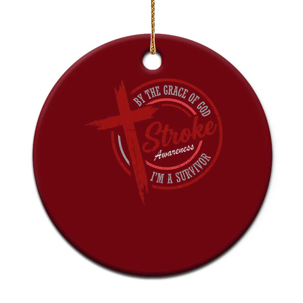 By The Grace Of God I'm A Survivor Stroke Awareness Ceramic Ornament TS11 1pc Red Print Your Wear
