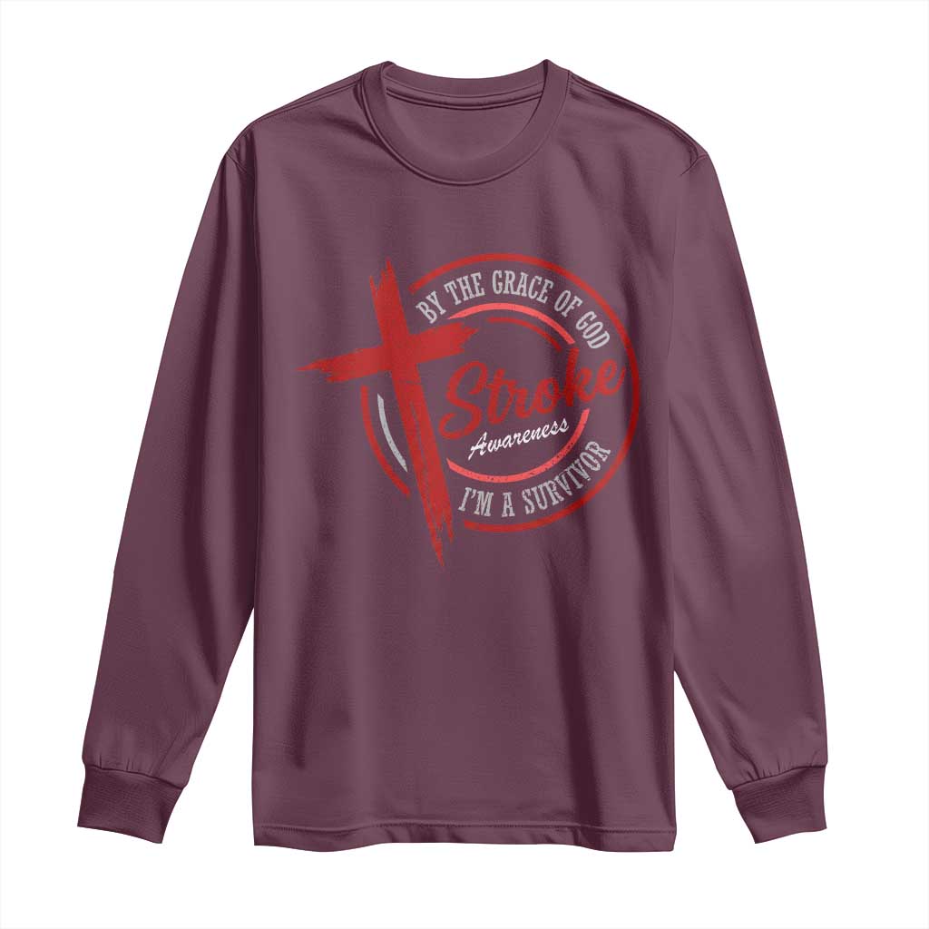 By The Grace Of God I'm A Survivor Stroke Awareness Long Sleeve Shirt TS11 Maroon Print Your Wear