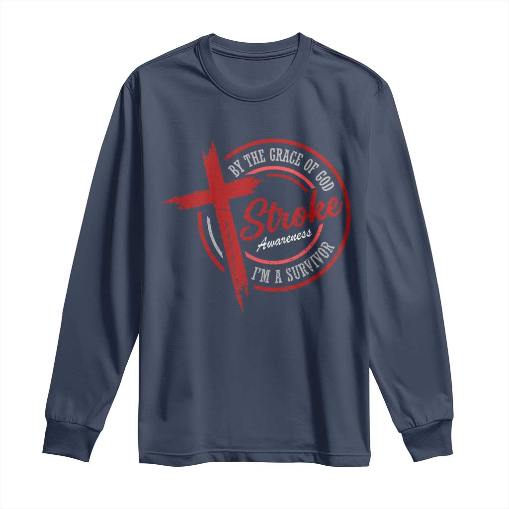 By The Grace Of God I'm A Survivor Stroke Awareness Long Sleeve Shirt TS11 Navy Print Your Wear