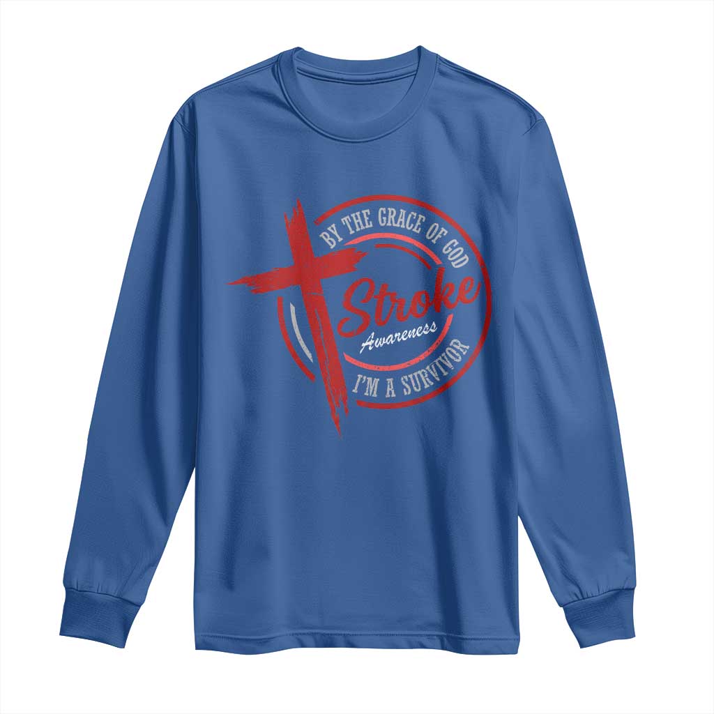 By The Grace Of God I'm A Survivor Stroke Awareness Long Sleeve Shirt TS11 Royal Blue Print Your Wear
