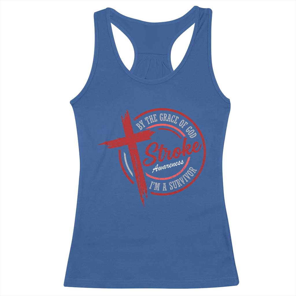 By The Grace Of God I'm A Survivor Stroke Awareness Racerback Tank Top TS11 Royal Blue Print Your Wear