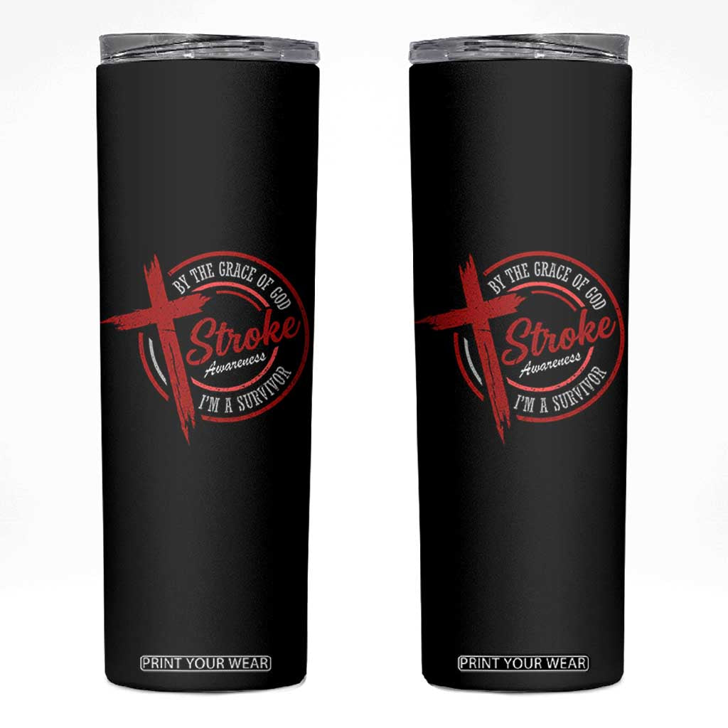 By The Grace Of God I'm A Survivor Stroke Awareness Skinny Tumbler TS11 Black Print Your Wear