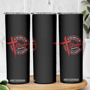 By The Grace Of God I'm A Survivor Stroke Awareness Skinny Tumbler TS11 Print Your Wear