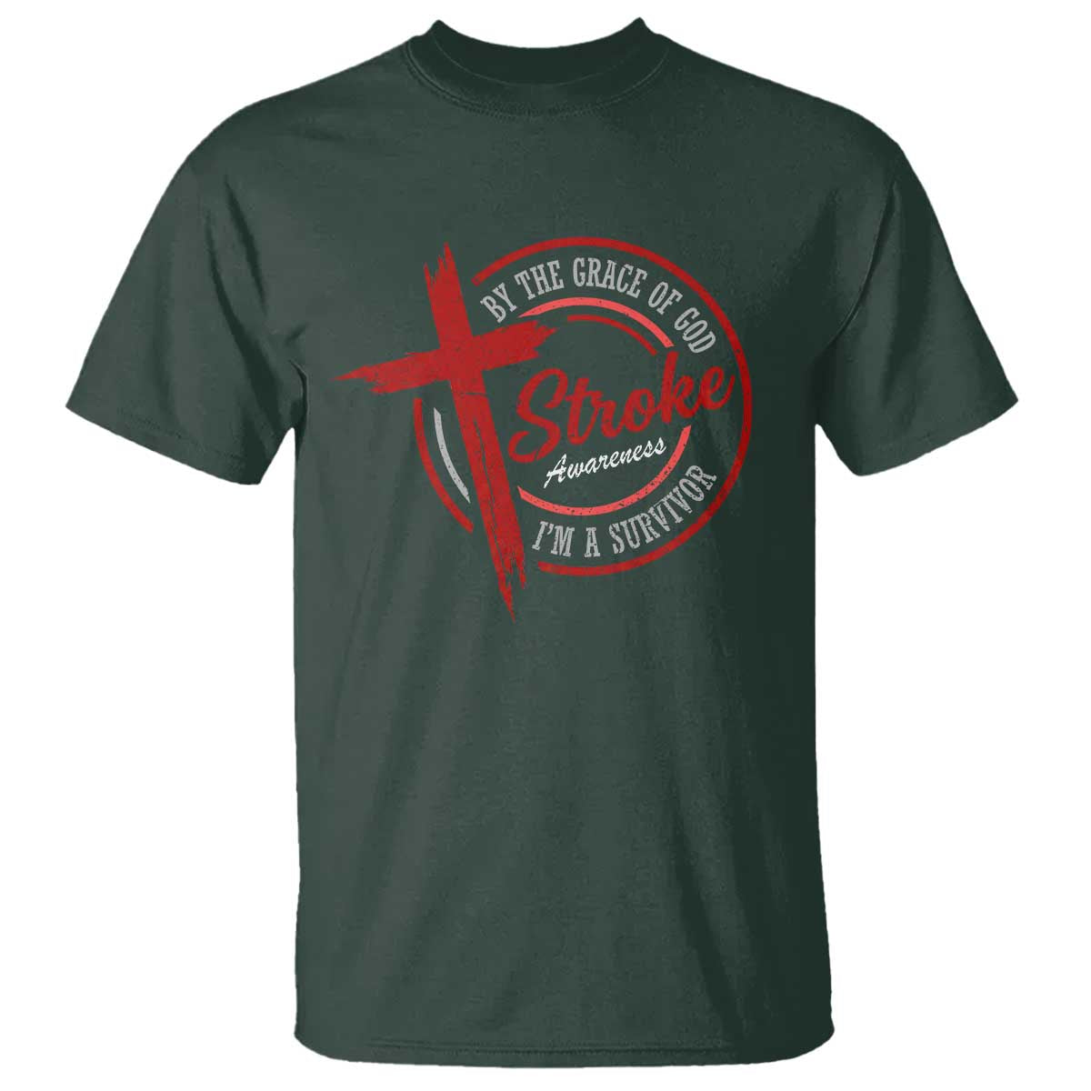 By The Grace Of God I'm A Survivor Stroke Awareness T Shirt TS11 Dark Forest Green Print Your Wear