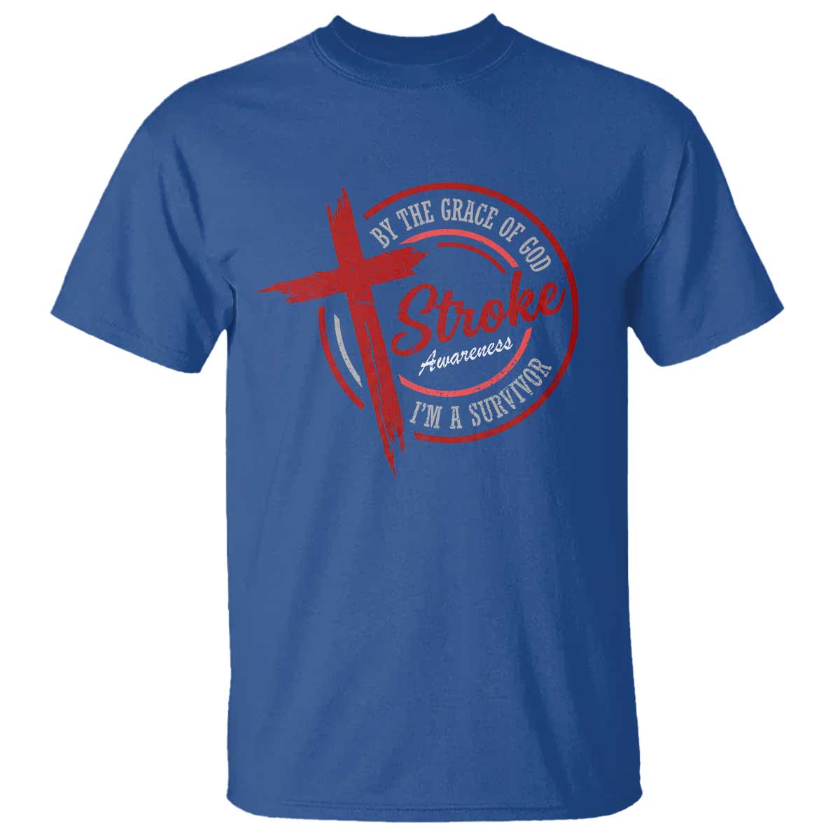 By The Grace Of God I'm A Survivor Stroke Awareness T Shirt TS11 Royal Blue Print Your Wear