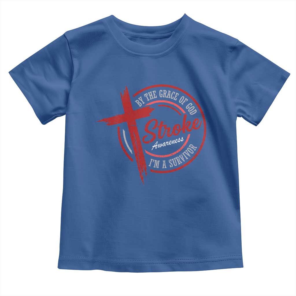 By The Grace Of God I'm A Survivor Stroke Awareness Toddler T Shirt TS11 Royal Blue Print Your Wear