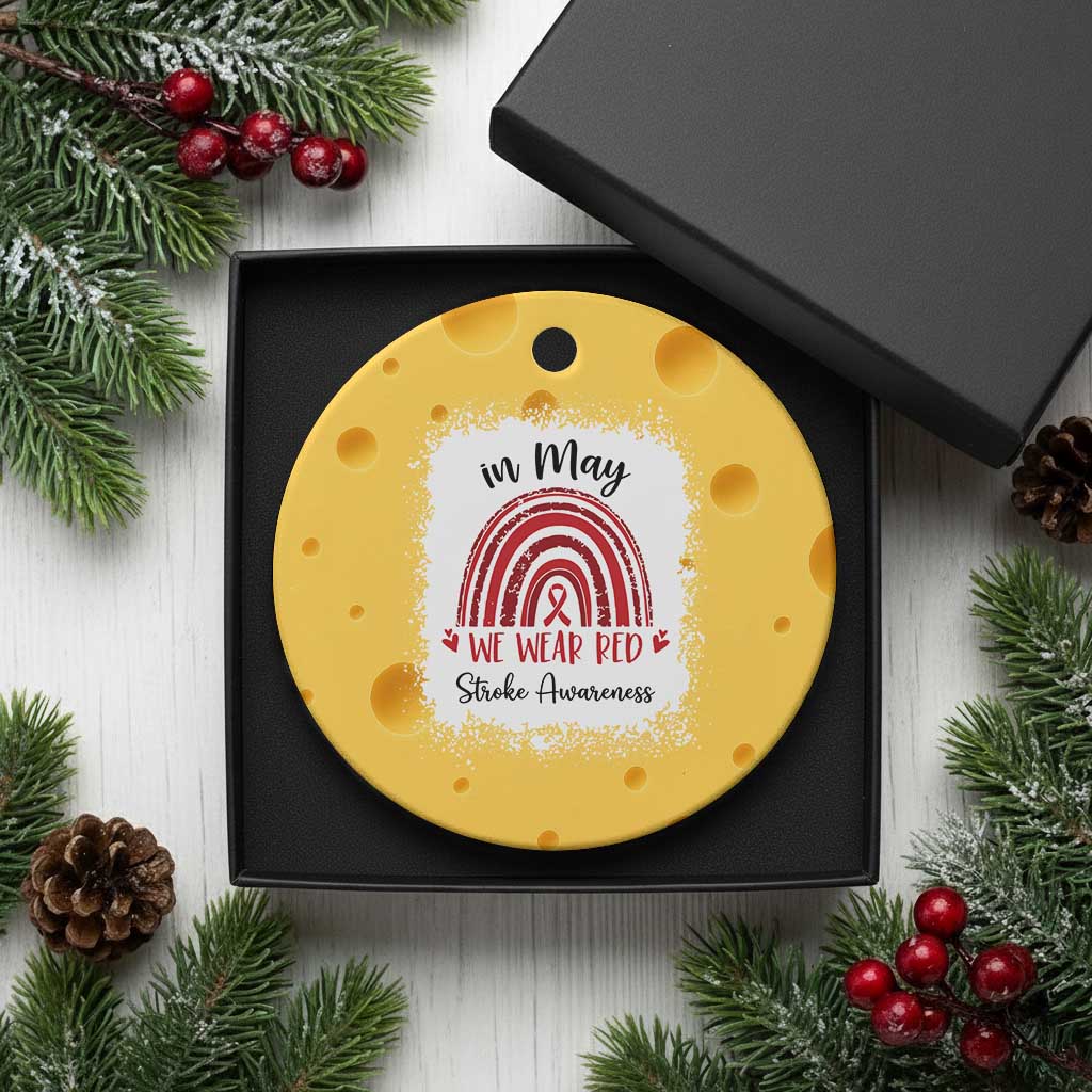 In May We Wear Red Stroke Awareness Ceramic Ornament Bleach Effect TS11 1pc Yellow Cheese Print Your Wear