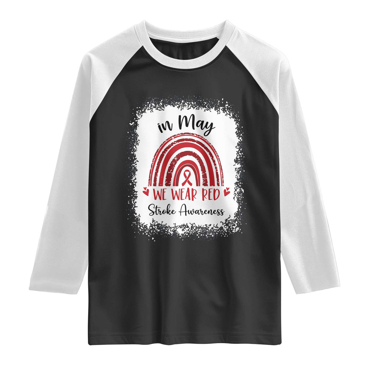 In May We Wear Red Stroke Awareness Raglan Shirt Bleach Effect TS11 Black White Print Your Wear