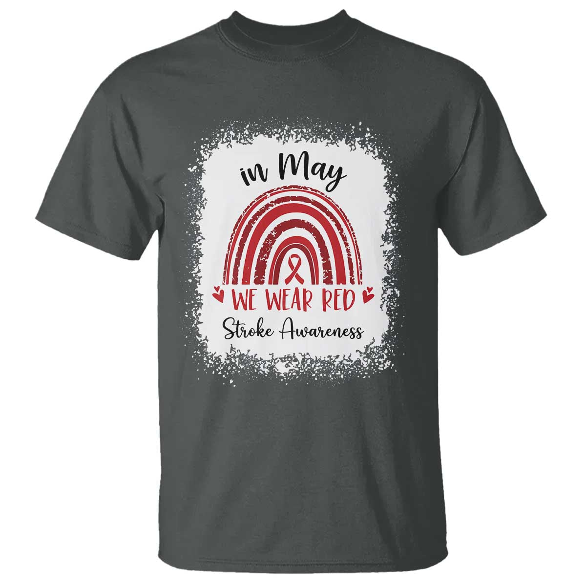 In May We Wear Red Stroke Awareness T Shirt Bleach Effect TS11 Dark Heather Print Your Wear