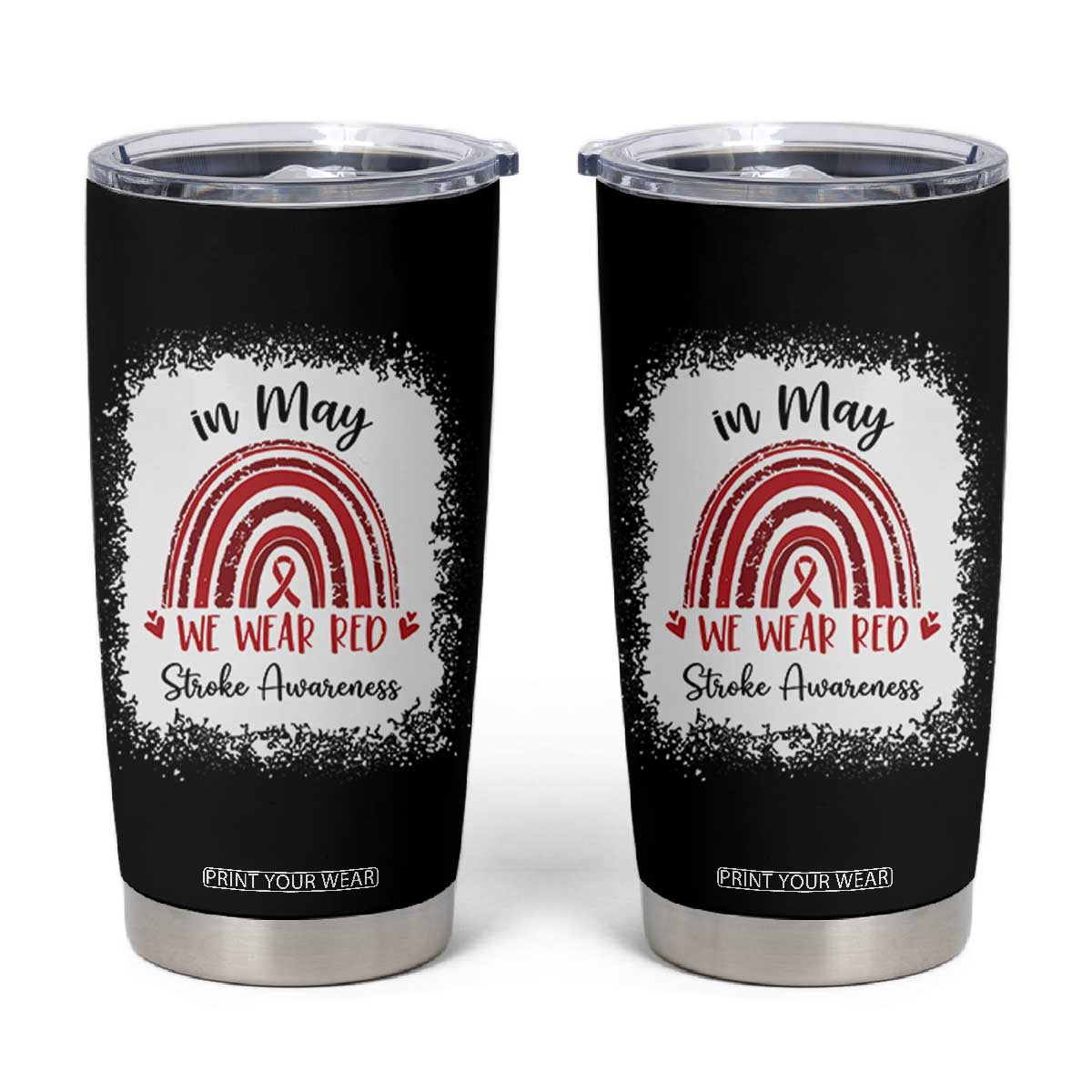 In May We Wear Red Stroke Awareness Tumbler Cup Bleach Effect TS11 Black Print Your Wear