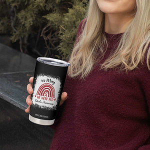 In May We Wear Red Stroke Awareness Tumbler Cup Bleach Effect TS11 Print Your Wear