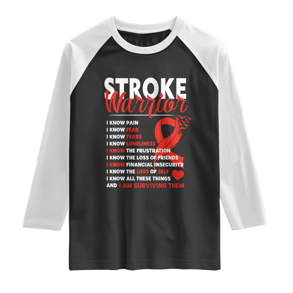Stroke Warrior Raglan Shirt I Know Pain Fear Feather Red Ribbon TS11 Black White Print Your Wear