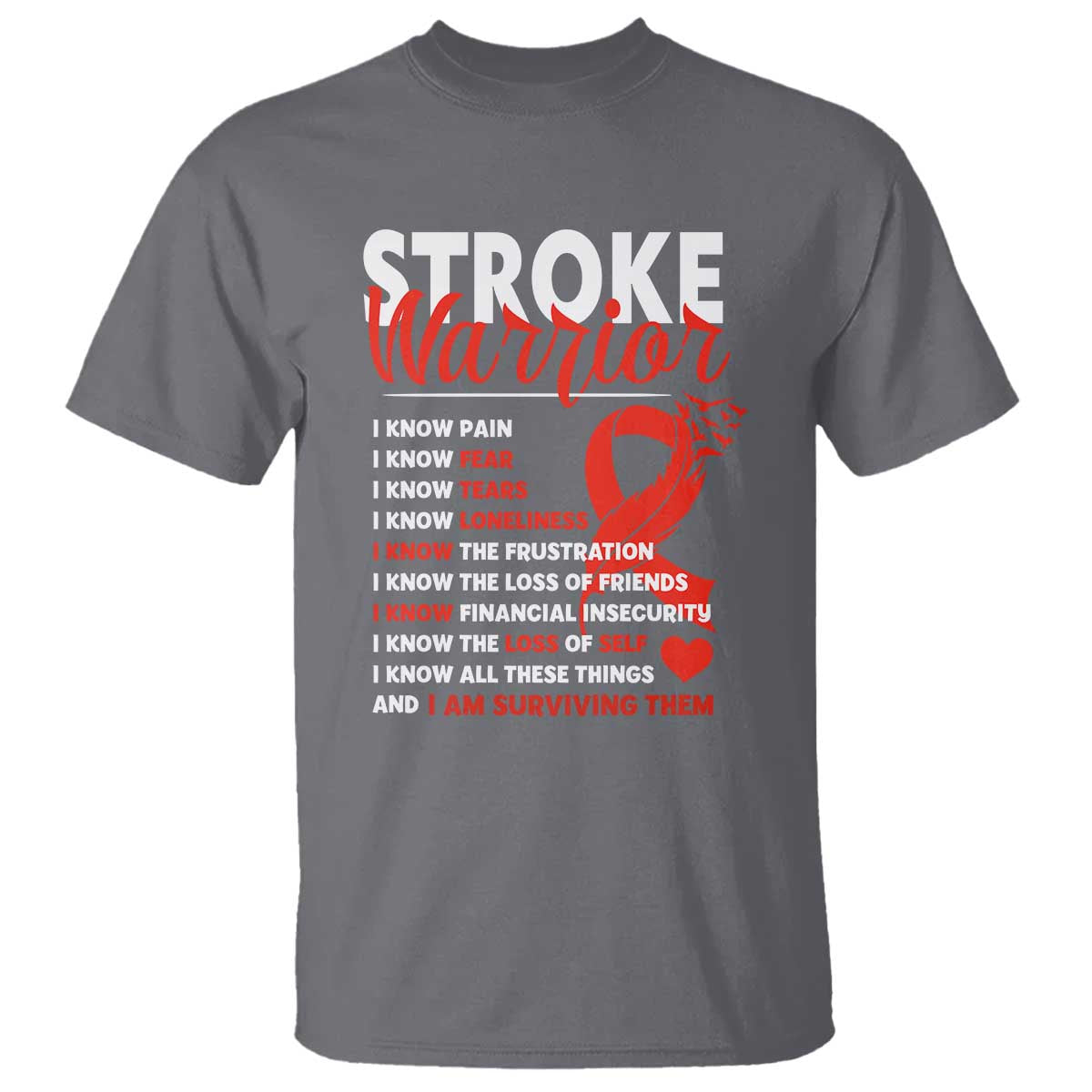 Stroke Warrior T Shirt I Know Pain Fear Feather Red Ribbon TS11 Charcoal Print Your Wear