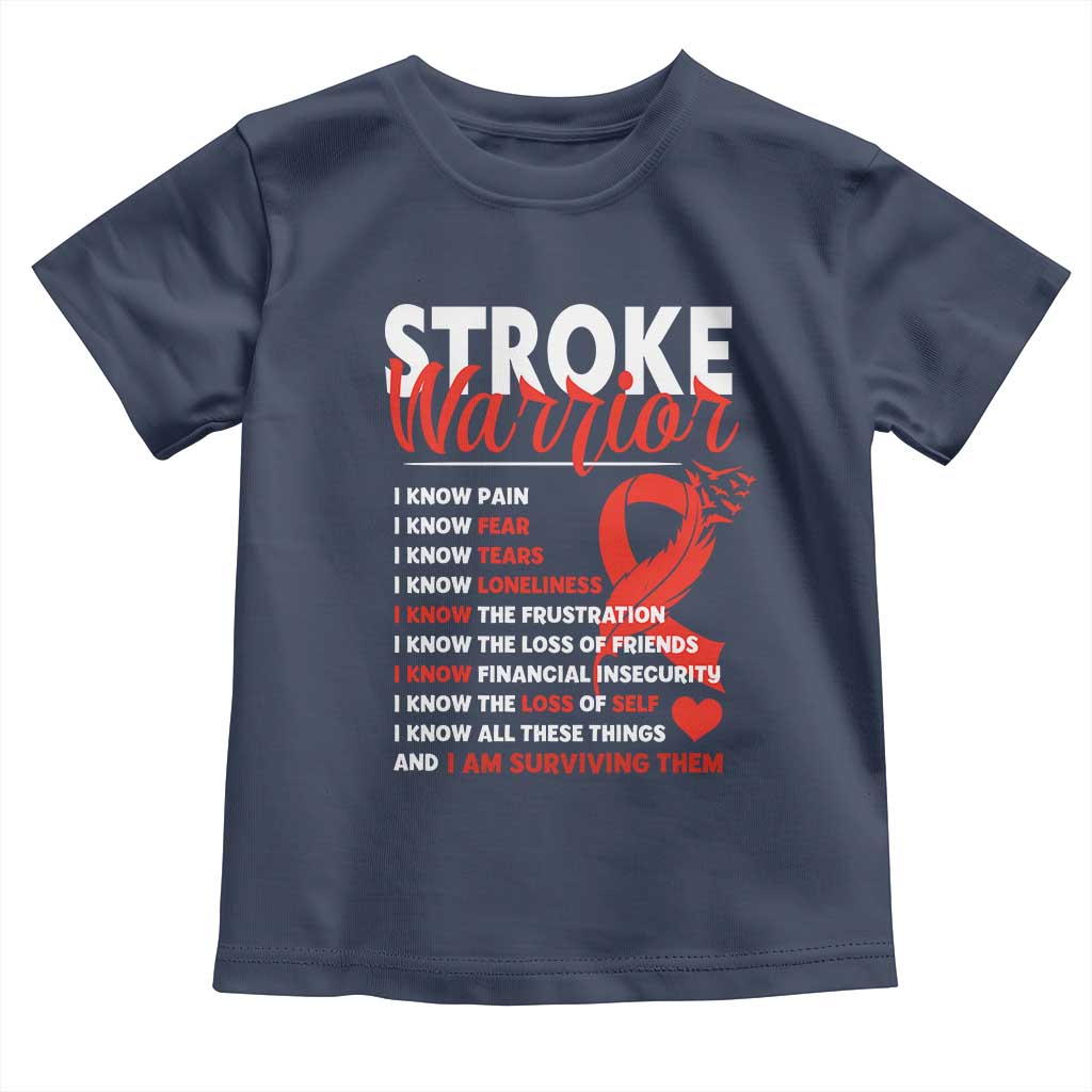Stroke Warrior Toddler T Shirt I Know Pain Fear Feather Red Ribbon TS11 Navy Print Your Wear