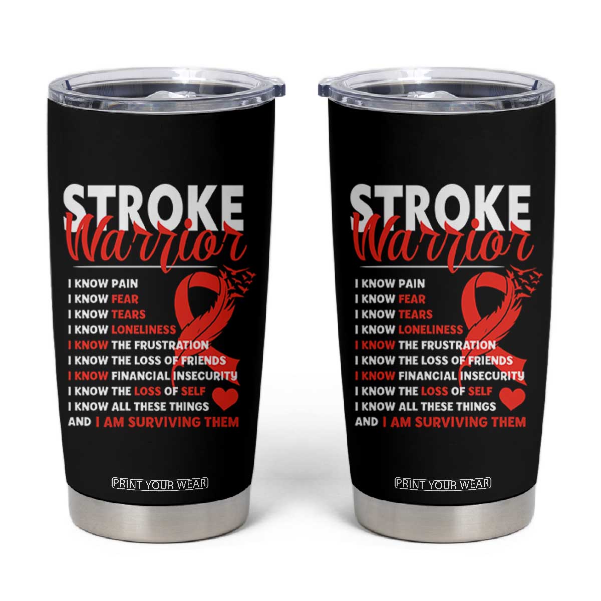 Stroke Warrior Tumbler Cup I Know Pain Fear Feather Red Ribbon TS11 Black Print Your Wear