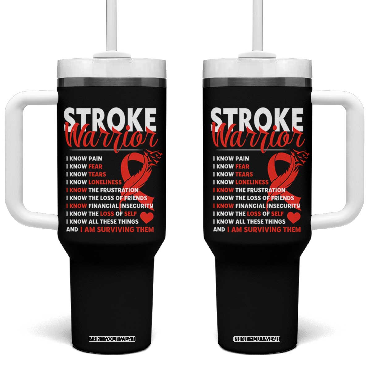 Stroke Warrior Tumbler With Handle I Know Pain Fear Feather Red Ribbon TS11 One Size: 40 oz Black Print Your Wear
