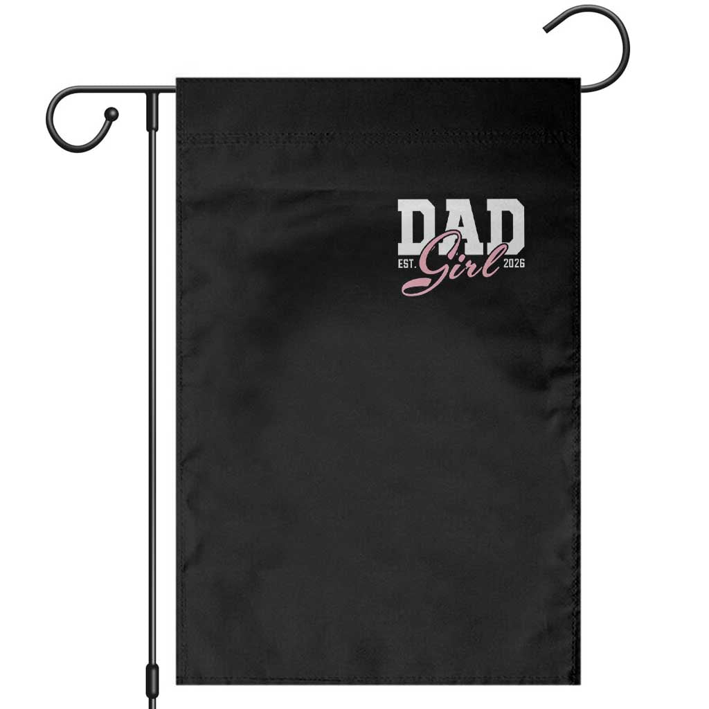 Dad Girl 2026 Garden Flag Soon to Be Daddy of Baby Girl TS11 Black Print Your Wear