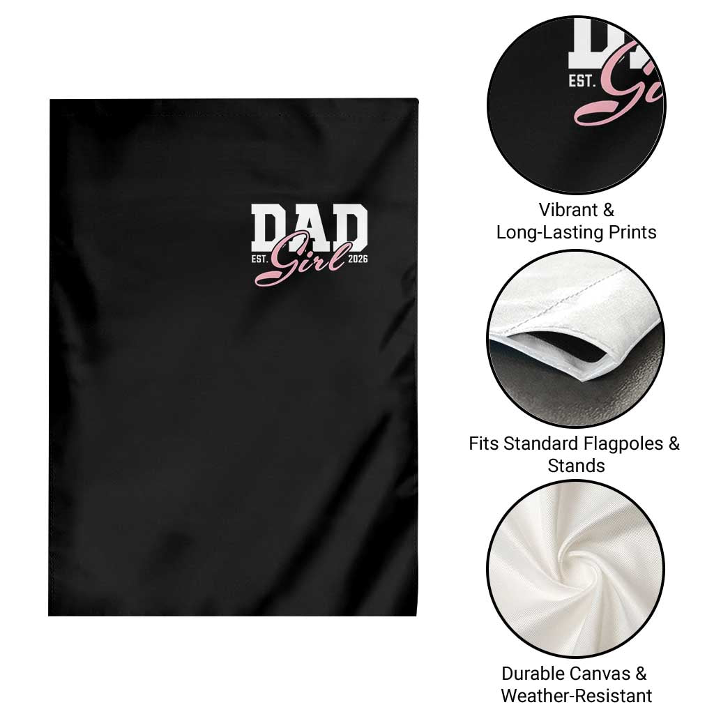 Dad Girl 2026 Garden Flag Soon to Be Daddy of Baby Girl TS11 Print Your Wear