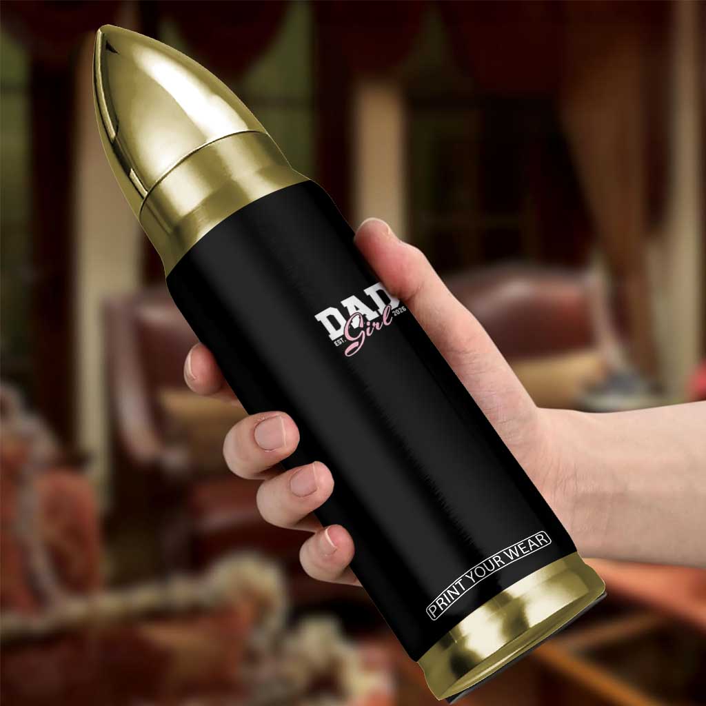 Dad Girl 2026 Bullet Tumbler Soon to Be Daddy of Baby Girl TS11 Print Your Wear