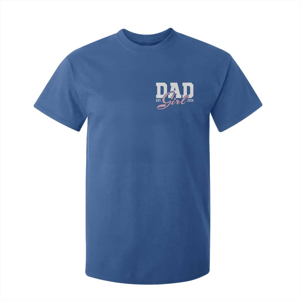 Dad Girl 2026 T Shirt For Kid Soon to Be Daddy of Baby Girl TS11 Royal Blue Print Your Wear