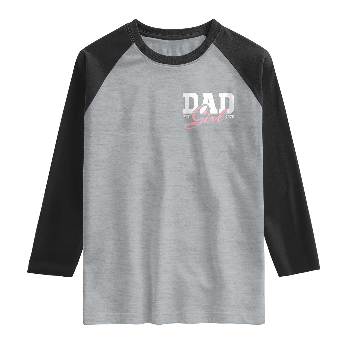 Dad Girl 2026 Raglan Shirt Soon to Be Daddy of Baby Girl TS11 Heather Gray Black Print Your Wear