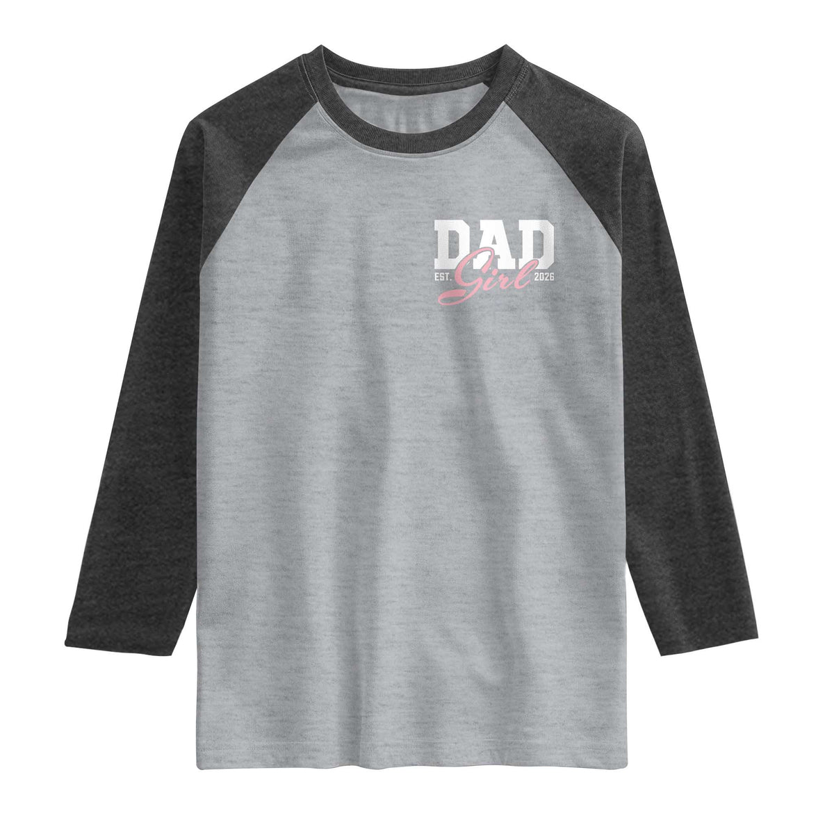 Dad Girl 2026 Raglan Shirt Soon to Be Daddy of Baby Girl TS11 Heather Gray Heather Charcoal Print Your Wear
